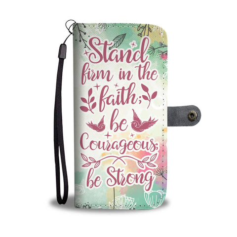 Image of "Stand Firm" 1 Corinthians 16:13 Christian Wallet Phone Case